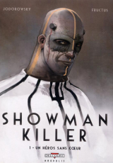 Showman Killer, Tome 1 : Un héros sans coeur