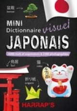 Mini dictionnaire visuel japonais. 4 000 mots et expressions & 2 000 photographies