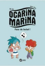 Ocarina Marina, tome 1 : Face de bulot !