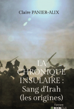 La chronique Insulaire : Sang d'Irah (les origines) ISBN : 979-10-227-8595-2