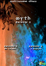 Myth Saison 2, Épisodes 5 et 6