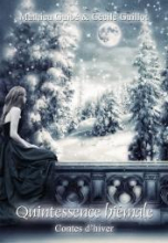 Quintessence hiémale - contes d'hiver