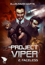 Project Viper, tome 2 : Faceless