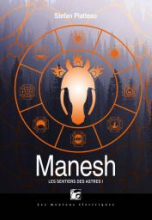 Les Sentiers des Astres, tome 1 : Manesh